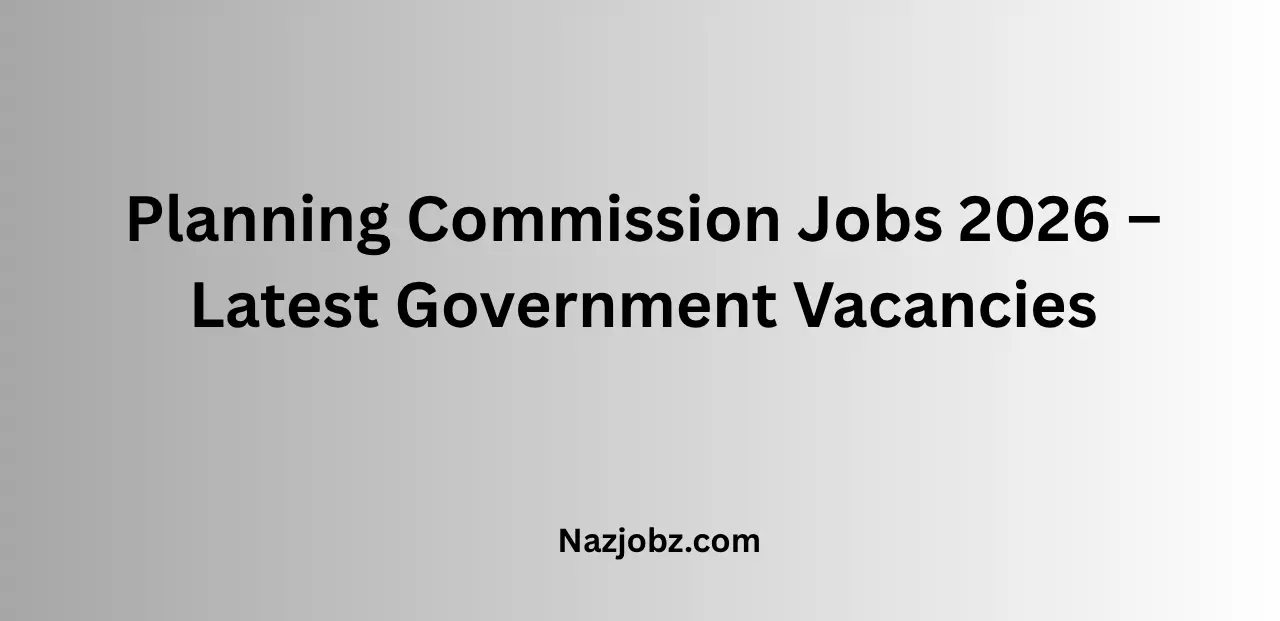Planning Commission Jobs 2026 – Latest Government Vacancies