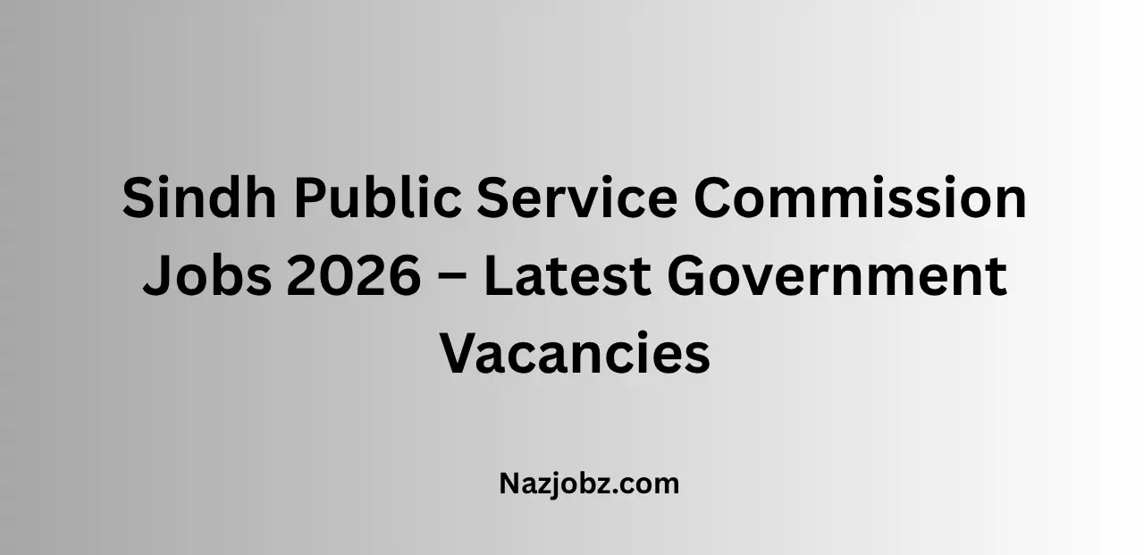 Sindh Public Service Commission Jobs 2026 – Latest Government Vacancies