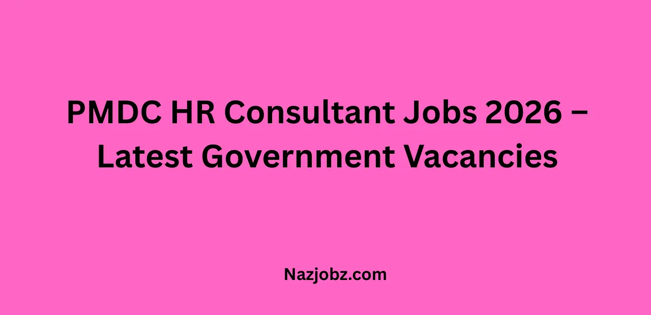 PMDC HR Consultant Jobs 2026 – Latest Government Vacancies